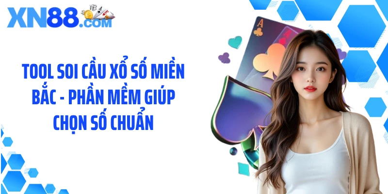 Tool soi cầu xổ số Miền Bắc